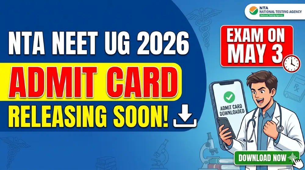 NEET UG Admit Card 2026 27 April 10AM, Exam 3 May