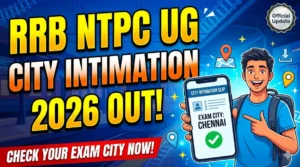 RRB NTPC UG City Intimation Slip 2026