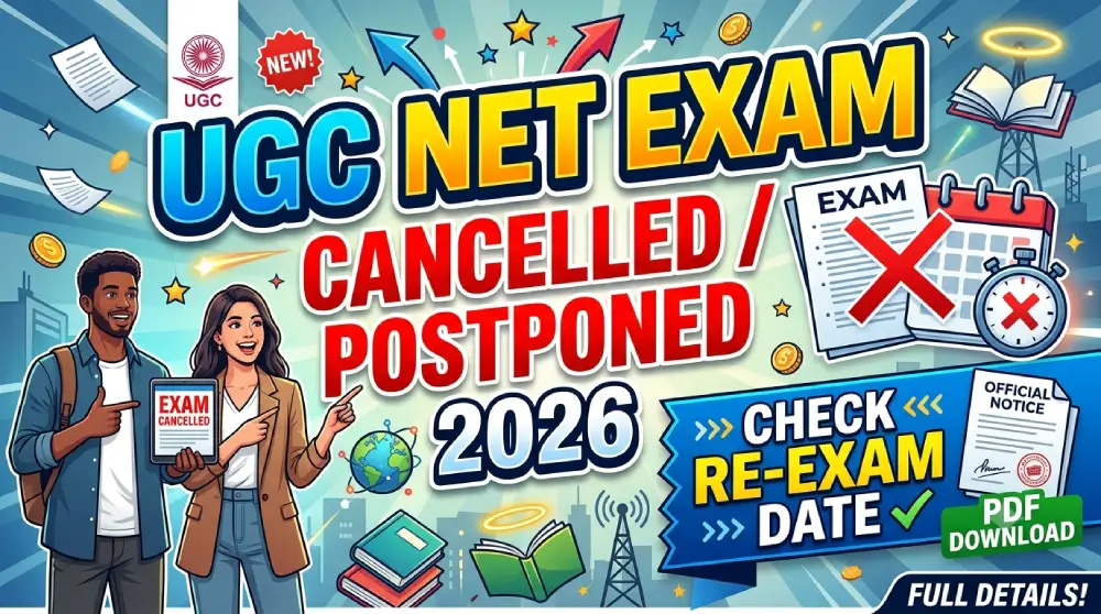 UGC NET Exam Postponed 2026: क्या UGC NET परीक्षा रद्द हुई? जानें री-एग्जाम डेट, एडमिट कार्ड और आधिकारिक नोटिस 2 UGC NET Exam Postponed 2026