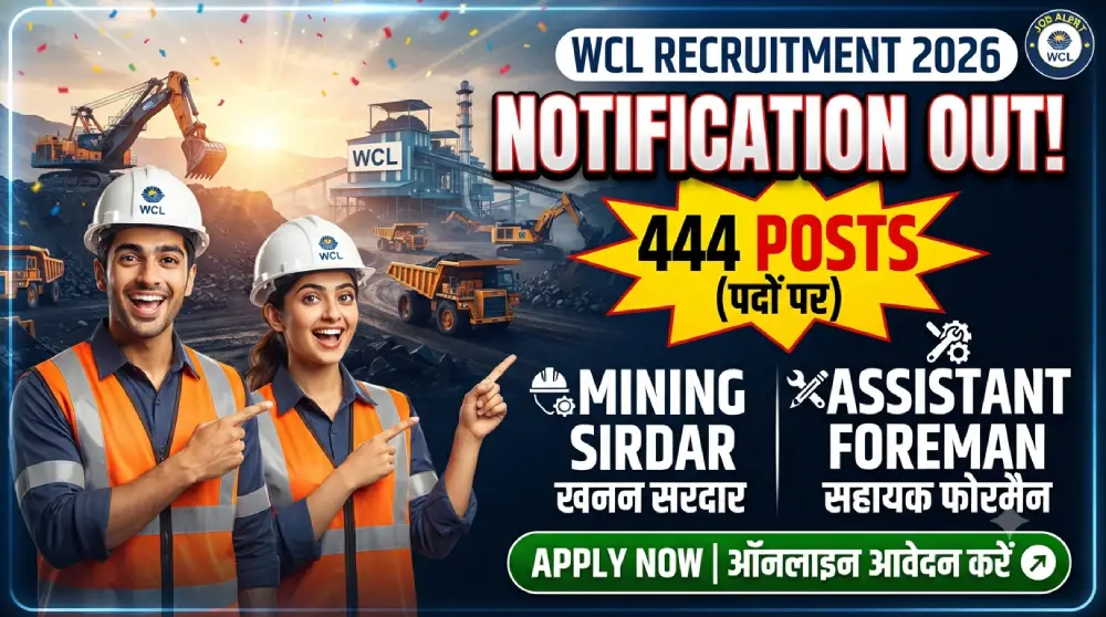WCL Recruitment 2026 Notification Out: Mining Sirdar और Assistant Foreman के 444 पदों पर भर्ती 7 WCL Recruitment 2026