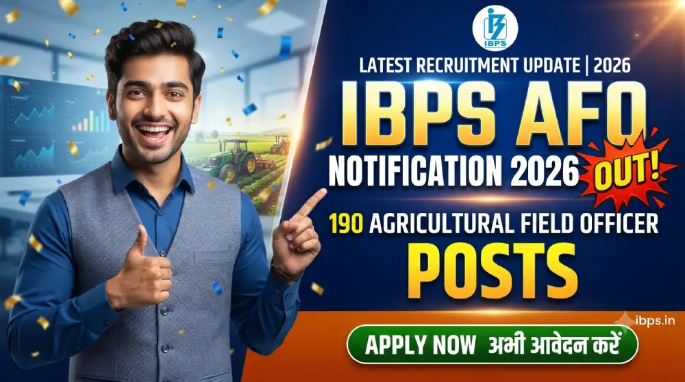 IBPS AFO Notification 2026 Out: 190 कृषि क्षेत्र अधिकारी पदों पर भर्ती, आवेदन शुरू 2 IBPS AFO Notification 2026