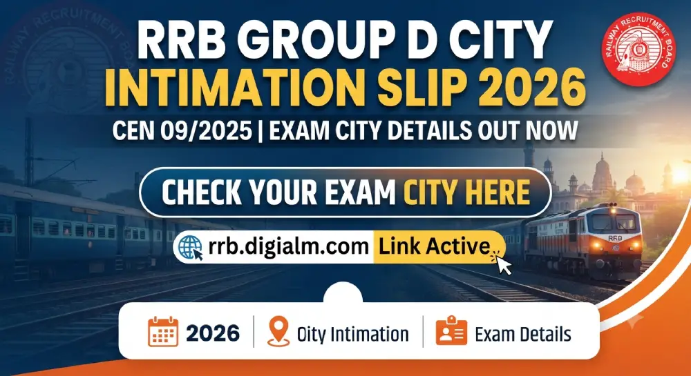 RRB Group D City Intimation Slip 2026 Out, CEN 09/2025 Exam City Link Active 2 RRB Group D City Intimation Slip 2026