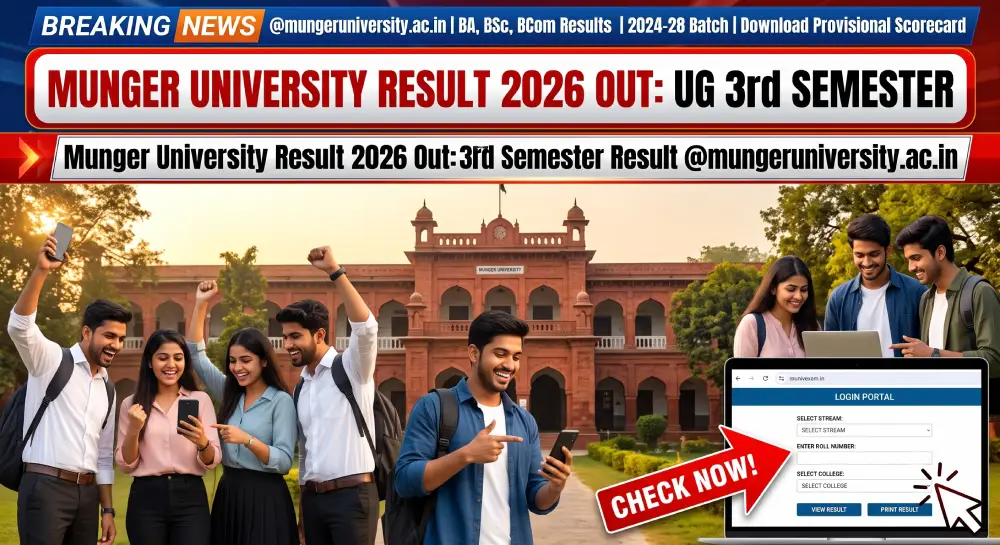 Munger University Result 2026 Out: UG 3rd Semester Result @mungeruniversity.ac.in 2 Munger University Result 2026
