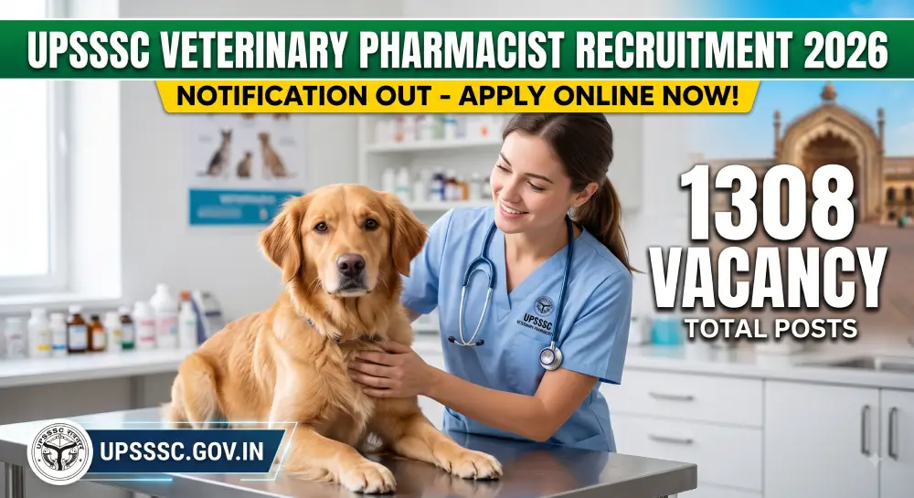 UPSSSC Veterinary Pharmacist Recruitment 2026: 1308 पदों पर भर्ती, जानें पूरी जानकारी 2 UPSSSC Veterinary Pharmacist Recruitment 2026