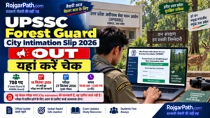UPSSSC Forest Guard City Intimation Slip 2026